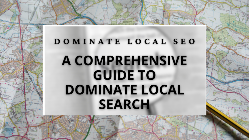 Image showing a title: 'Dominate Local SEO: Guide to Dominate Local Search